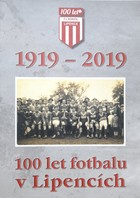 100 let fotbalu v Lipencích 1919-2019 (Česká republika)