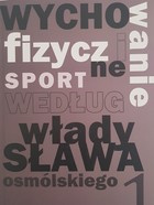 Tělesná výchova a sport podle Władysława Osmólského (díl I)