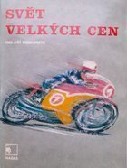Svět velkých Grand Prix. Motocyklové závody