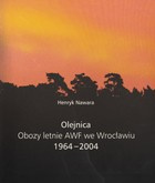 Olejnica - letní tábory Univerzity tělesné výchovy ve Vratislavi 1964-2004