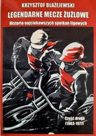 Legendární speedwayové zápasy. Příběh slavných ligových zápasů. II. díl (1963-1977)