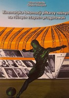 Kinematika lokomoce fotbalistů v různých fázích přípravy (AWF Gdaňsk)