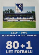 SK Kysperk - FK OEZ Letohrad. 1919-2000. 80+1 let fotbalu (Česká republika)