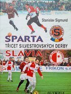 Sparta Slavia. Třicet silvestrovských derby