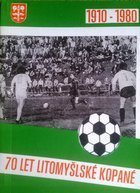 70 let fotbalu v Litomyšli 1910-1980 (Česká republika)