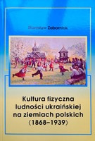 Tělesná kultura ukrajinského obyvatelstva v Polsku (1868-1939)