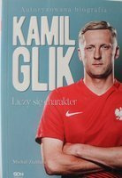 Kamil Glik. Odvážná postava