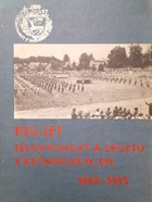 100 let tělovýchovy a sportu v Rychnově nad Kněžnou 1998-1985 (Česká republika)
