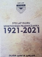 Sto let sportovního klubu Prądniczanka 1921-2021