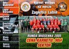 Zaglebie Lubin Jarní kolo 2005 Idea Ekstraklasa permanentka
