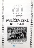 60 let fotbalu v Miličevsi (Česká republika)