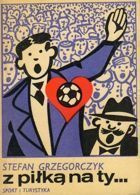 S míčem u sebe... (1. vydání)