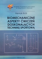 Biomechanické aspekty cvičení zlepšujících sportovní techniku (AWF Katowice)