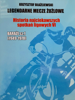 Legendární speedwayové zápasy. Historie nejzajímavějších ligových zápasů. Play-Offs díl I (1949-1978)