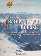 Horská záchranná služba. Psychologické a organizační aspekty řízení bezpečnosti v horách
