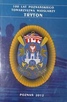 100 let Poznanského veslařského svazu Tryton 1912-2012