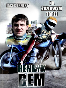 Henryk Bem. Na dráze Speedway