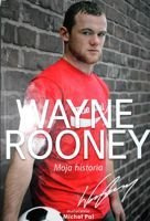 Wayne Rooney. Můj dosavadní příběh