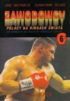 Profesionální boxeři (svazek 6) - životopisy polských boxerů, od Stanleyho Katchela po Andreje Golotu