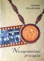 Nezapomenutelné zážitky (Zdzislaw Krzyszkowiak)