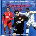 Olympique Lyonnais (Slavné fotbalové kluby)