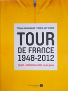 Tour de France 1948-2012. Když Valonsko vidělo žluté košile (Belgie)