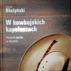 Ve stetsonech. Příběh sportu v Bytomi