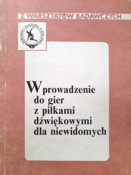 Úvod do zvukových míčových her pro nevidomé (AWF Varšava)