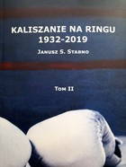 Boxeři z Kalisze 1932-2019. II. díl