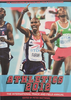 Atletika 2012 Mezinárodní atletická ročenka (The Association of Track and Field Statisticians)
