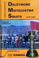 Mistrovství světa družstev 1979-1990 (Speedway history volume II)