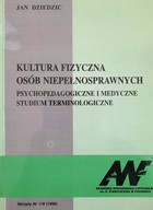 Tělesná kultura osob se zdravotním postižením. Studium psychopedagogické a lékařské terminologie (AWF Poznaň)