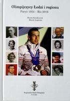 Závodníci olympijských her z města a regionu Lodž. Paříž 1924 - Rio 2016