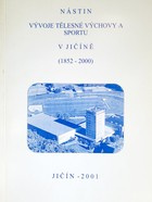 Nástin vývoje tělesné výchovy a sportu v Jičíně (Česká republika)