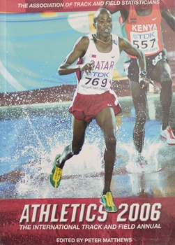 Atletika 2006 Mezinárodní atletická ročenka (The Association of Track and Field Statisticians)