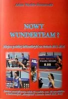 Nový tým Wunderteam? Místo polské atletiky ve světě 2011-2016