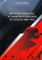 Tělesná kultura v Dąbrówce Wielké v letech 1909-1945