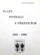 75 let fotbalu v Přešticích 1921-1996 (Česká republika)
