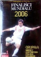 Finalisté mistrovství světa 2006 (skupina A) DVD + kniha