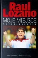 Moje místo. Raul Lozano (autobiografie)