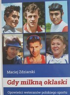 Když utichne potlesk. Příběhy veteránů polského sportu