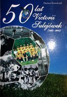 50 let Victorie Sulejowek (1967-2007)
