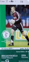 Dyskobolia Grodzisk Wielkopolski - Odra Wodzislaw Slaski Poland Cup (24.03.2005) vstupenka