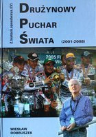 Světový pohár družstev 2001-2008 (Speedway history volume IV)