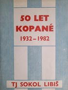 50 let hraní. 1932-1982. TJ Sokol Libiš (Česká republika)