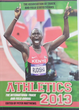 Atletika 2013 Mezinárodní atletická ročenka (The Association of Track and Field Statisticians)