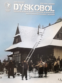 Dyskobol Magazine of Sport and Tourism Museum in Warsaw č. 2 (20)/2024