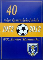 40 let fotbalu v Kaniance 1972-2012 (Slovensko)