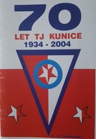 70 let TJ Kunice. 1934-2004 (Česká republika)