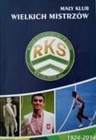 Malý klub velkých šampionů. Sportovní klub Rudzki v Lodži 1924-2014